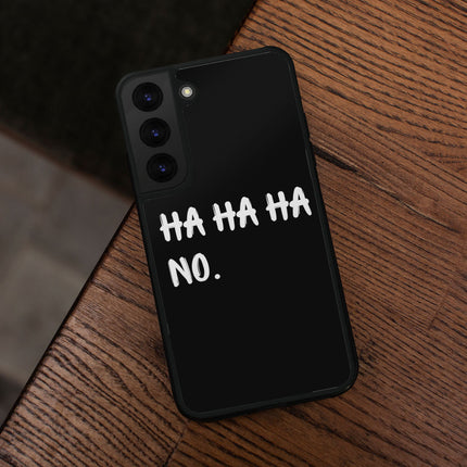 Ha Ha Ha Samsung S22 Phone Case - Funny Quote Phone Case for Samsung S22 - Printed Samsung S22 Phone Case