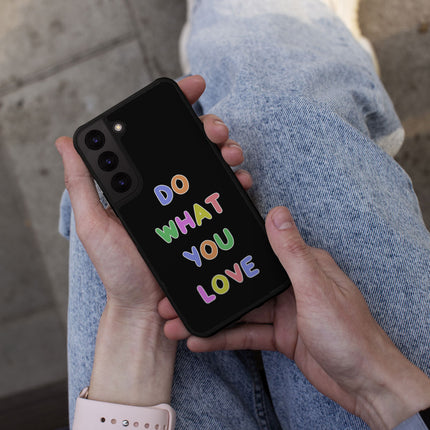 Do What You Love Samsung S22 Plus Phone Case - Colorful Phone Case for Samsung S22 Plus - Graphic Samsung S22 Plus Phone Case