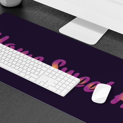 Home Sweet Home Desk Mat - Best Design Desk Pad - Printed Laptop Desk Mat
