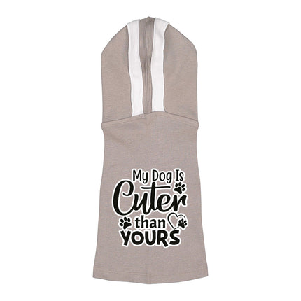 My Dog Is Cuter Than Yours Dog Shirt with Hoodie - Cute Dog Hoodie - Art Dog Clothing