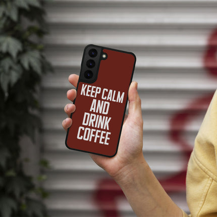 Coffee Samsung S22 Phone Case - Keep Calm Phone Case for Samsung S22 - Cool Samsung S22 Phone Case