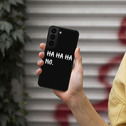 Ha Ha Ha Samsung S22 Phone Case - Funny Quote Phone Case for Samsung S22 - Printed Samsung S22 Phone Case