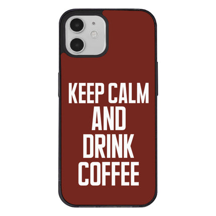 Coffee iPhone 12 Case - Keep Calm Phone Case for iPhone 12 - Cool iPhone 12 Case
