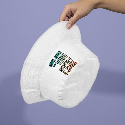 That's a Horrible Idea What Time Bucket Hat - Printed Hat - Funny Quote Bucket Hat