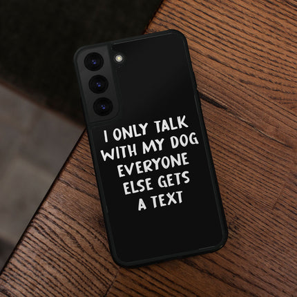 Dog Lover Samsung S22 Phone Case - Funny Phone Case for Samsung S22 - Quote Samsung S22 Phone Case