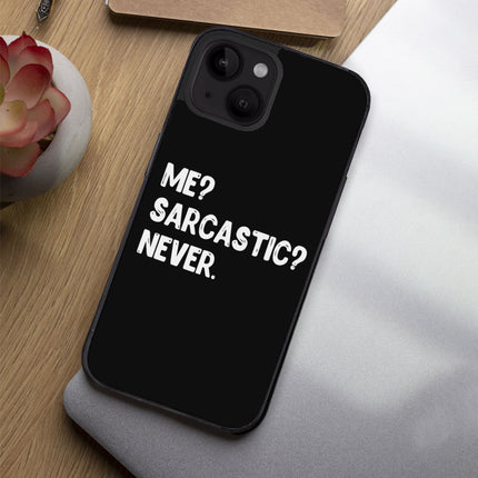 Me Sarcastic Never iPhone 14 Plus Case - Funny Design Phone Case for iPhone 14 Plus - Best Design iPhone 14 Plus Case
