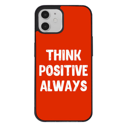 Think Positive iPhone 12 Case - Cool Phone Case for iPhone 12 - Best Print iPhone 12 Case