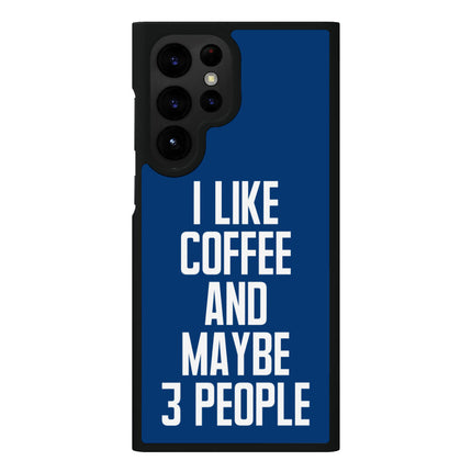 I Like Coffee Samsung S22 Ultra Phone Case - Sarcastic Phone Case for Samsung S22 Ultra - Printed Samsung S22 Ultra Phone Case
