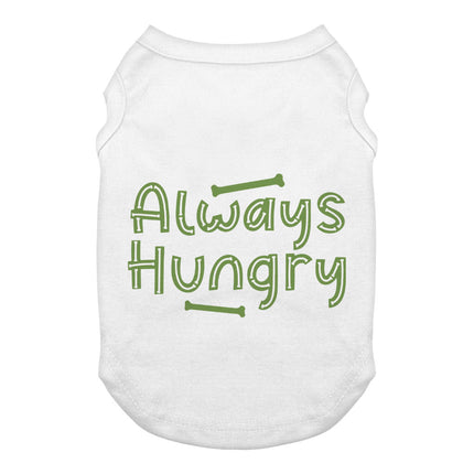 Always Hungry Dog Tank - Funny Dog T-Shirt - Best Design Dog Clothing
