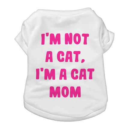 I'm Not a Cat Dog T-Shirt - Cute Dog Shirt - Printed Dog Clothing