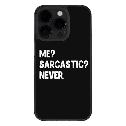Me Sarcastic Never iPhone 14 Pro Case - Funny Design Phone Case for iPhone 14 Pro - Best Design iPhone 14 Pro Case