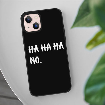 Ha Ha Ha iPhone 13 Mini Case - Funny Quote Phone Case for iPhone 13 Mini - Printed iPhone 13 Mini Case