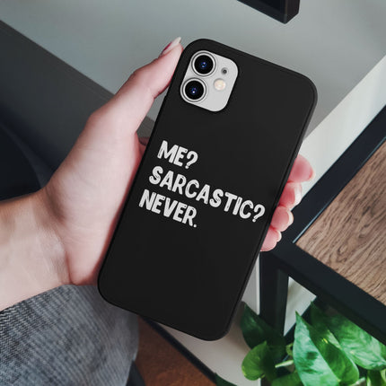 Me Sarcastic Never iPhone 12 Case - Funny Design Phone Case for iPhone 12 - Best Design iPhone 12 Case