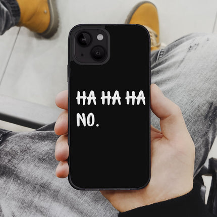Ha Ha Ha iPhone 14 Plus Case - Funny Quote Phone Case for iPhone 14 Plus - Printed iPhone 14 Plus Case