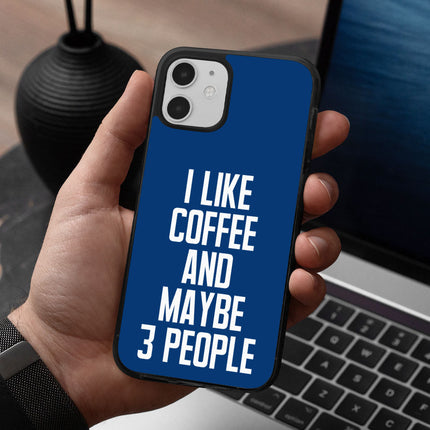 I Like Coffee iPhone 12 Case - Sarcastic Phone Case for iPhone 12 - Printed iPhone 12 Case