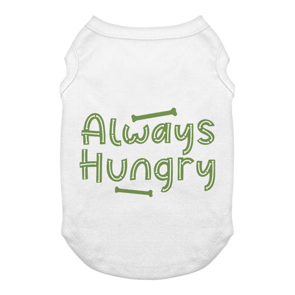 Always Hungry Dog Tank - Funny Dog T-Shirt - Best Design Dog Clothing