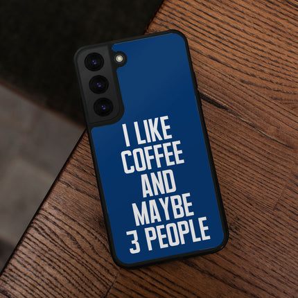 I Like Coffee Samsung S22 Phone Case - Sarcastic Phone Case for Samsung S22 - Printed Samsung S22 Phone Case