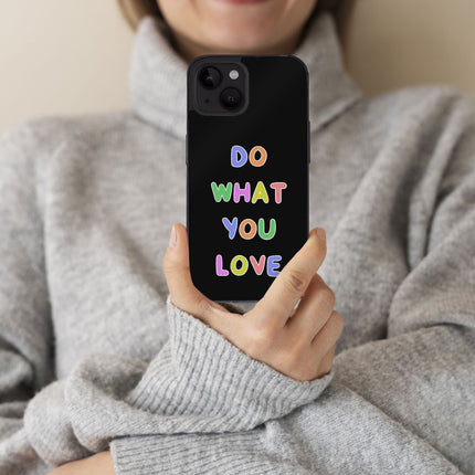 Do What You Love iPhone 14 Plus Case - Colorful Phone Case for iPhone 14 Plus - Graphic iPhone 14 Plus Case