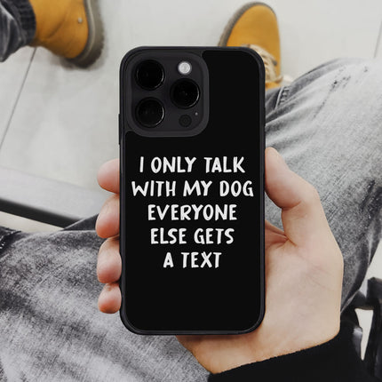 Dog Lover iPhone 14 Pro Case - Funny Phone Case for iPhone 14 Pro - Quote iPhone 14 Pro Case