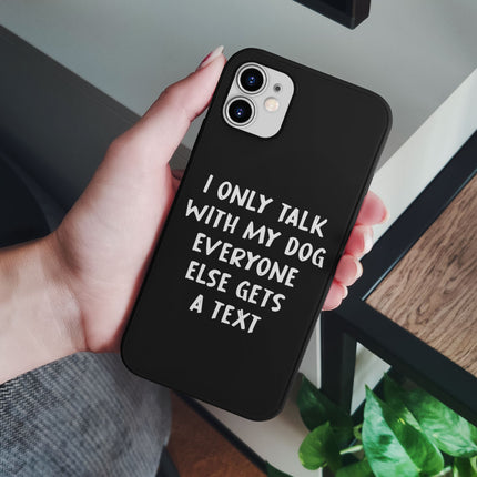 Dog Lover iPhone 12 Case - Funny Phone Case for iPhone 12 - Quote iPhone 12 Case