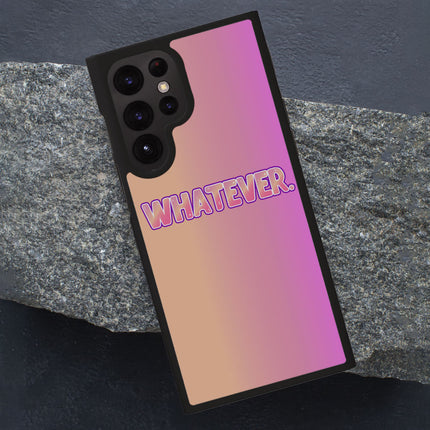 Whatever Samsung S22 Ultra Phone Case - Trendy Phone Case for Samsung S22 Ultra - Best Design Samsung S22 Ultra Phone Case