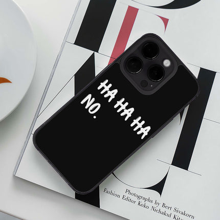 Ha Ha Ha iPhone 14 Pro Max Case - Funny Quote Phone Case for iPhone 14 Pro Max - Printed iPhone 14 Pro Max Case